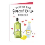 Personalised 'You're The Gin To My Tonic' Card - Image 5