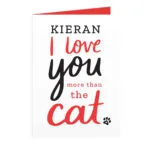 Personalised 'I Love You More Than The Cat' Card - Image 5