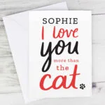 Personalised 'I Love You More Than The Cat' Card - Image 4