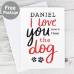 Personalised 'I Love You More Than The Dog' Card - Image 3