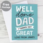 Personalised 'Well Done Dad I Turned Out Great' Card - Image 2