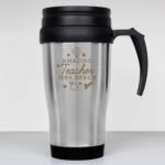 Personalised 'Amazing Teacher' Stainless Steel Thermal Travel Mug