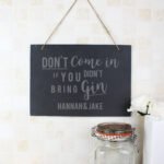 Personalised 'Don't Come In If You Didn't Bring Gin' Large Hanging Slate Sign - Image 3