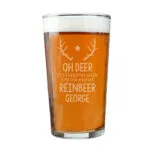Personalised 'Time For Another Reinbeer' Christmas Pint Glass - Image 4