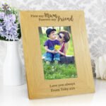 Personalised 'First My Mum, Forever My Friend' 4x6 Portrait Oak Finish Photo Frame - Image 2