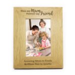 Personalised 'First My Mum, Forever My Friend' 4x6 Portrait Oak Finish Photo Frame - Image 5