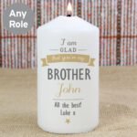 Personalised 'I Am Glad That You're My...' Pillar Candle - Image 3
