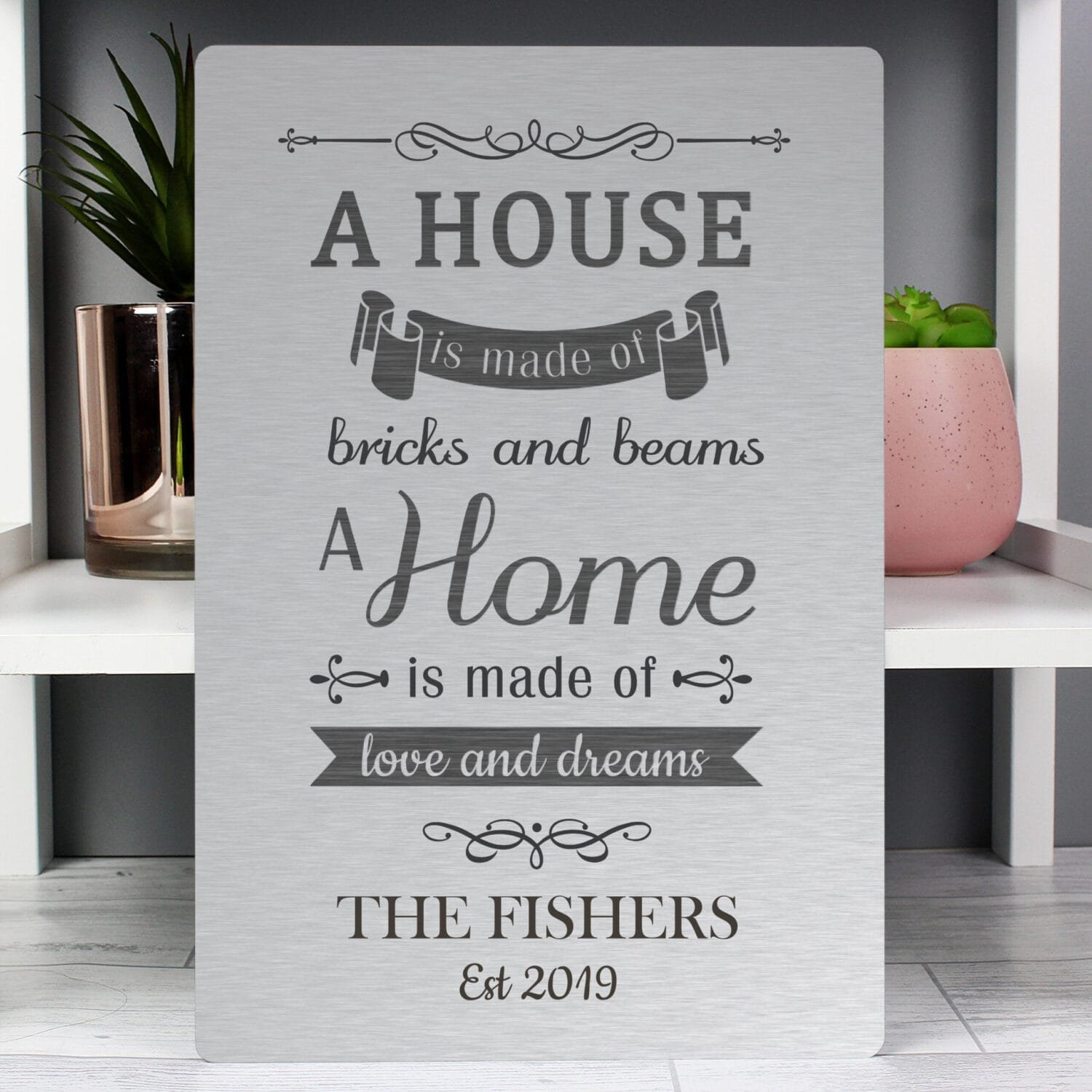 P080489 Personalised 'A House Is Made Of...' Aluminium Sign Personalised 'A House Is Made Of...' Aluminium Sign - Image 1