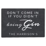 Personalised 'Don't Come In If You Didn't Bring Gin' Aluminium Sign - Image 4