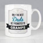 Personalised 'Only The Best Dads Get Promoted To...' Ceramic Mug