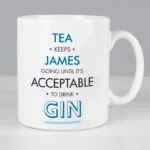 Personalised Blue 'Acceptable To Drink' Ceramic Mug