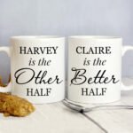 Personalised 'Other Half & Better Half' Ceramic Mug Set