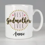 Personalised 'Best Godmother Ever' Ceramic Mug