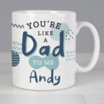 Personalised 'You're Like A Dad To Me' Ceramic Mug - Image 3