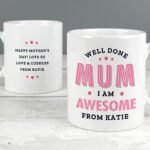 Personalised 'Well Done Mum I Am Awesome' Ceramic Mug