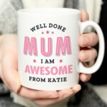 Personalised 'Well Done Mum I Am Awesome' Ceramic Mug - Image 2