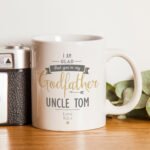 Personalised 'I Am Glad That You're My Godfather' Ceramic Mug - Image 3