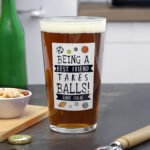 Personalised 'It Takes Balls' Printed Beer Glass - Image 4