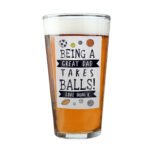 Personalised 'It Takes Balls' Printed Beer Glass - Image 5