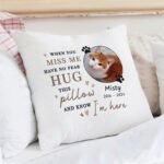 Personalised 'When You Miss Me' Memorial Pet Photo Upload Filled Cushion - Image 3