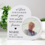Personalised 'If Love Could Have Saved You' Memorial Photo Upload Free Standing Grey Wooden Heart Ornament
