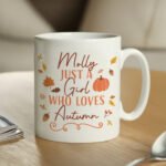 Personalised 'Just a Girl Who Loves Autumn' Ceramic Mug - Image 3