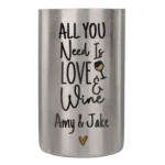 Personalised 'All You Need Is Love & Wine' Stainless Steel Wine Cooler - Image 4