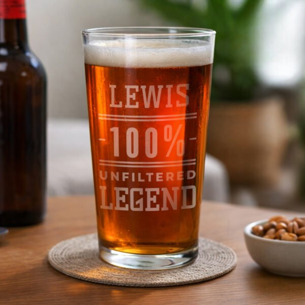 Personalised '100% Unfiltered Legend' Pint Glass