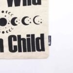 Nomad Sari Natural Iconic Basic Cotton Tote Bag – Stay Wild, Moon Child - Image 2
