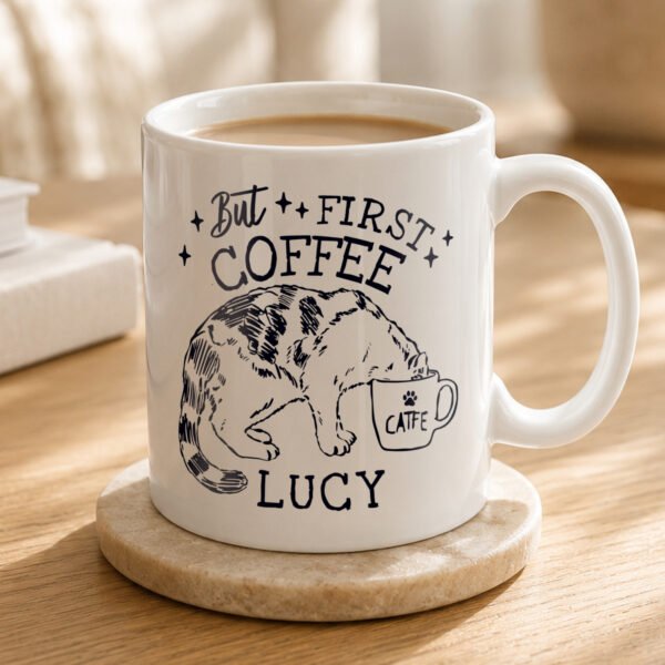Personalised 'But First Coffee' Cat Design Ceramic Mug